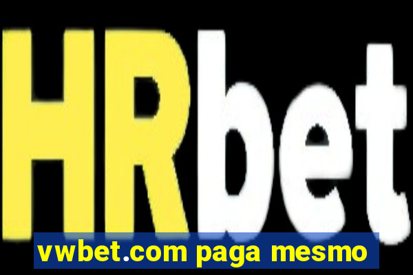 vwbet.com paga mesmo